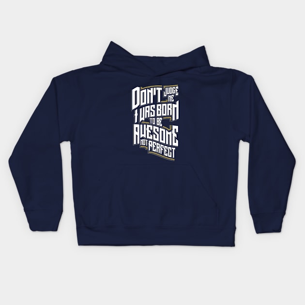 I am born to be Awesome Kids Hoodie by RamsApparel08